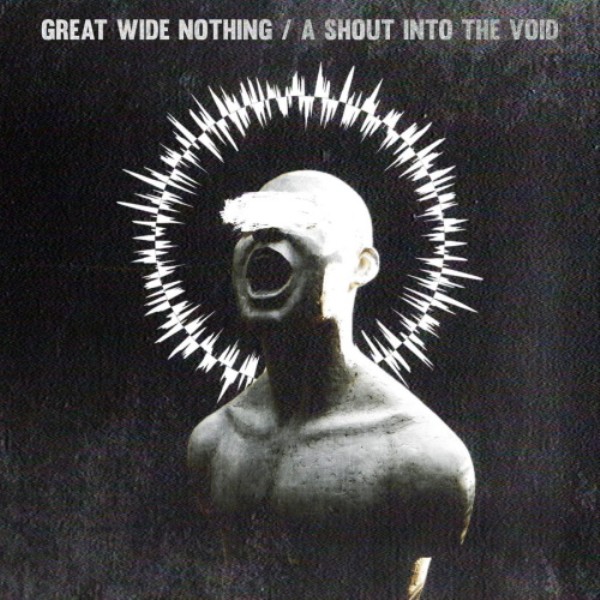 A Shout Into The Void